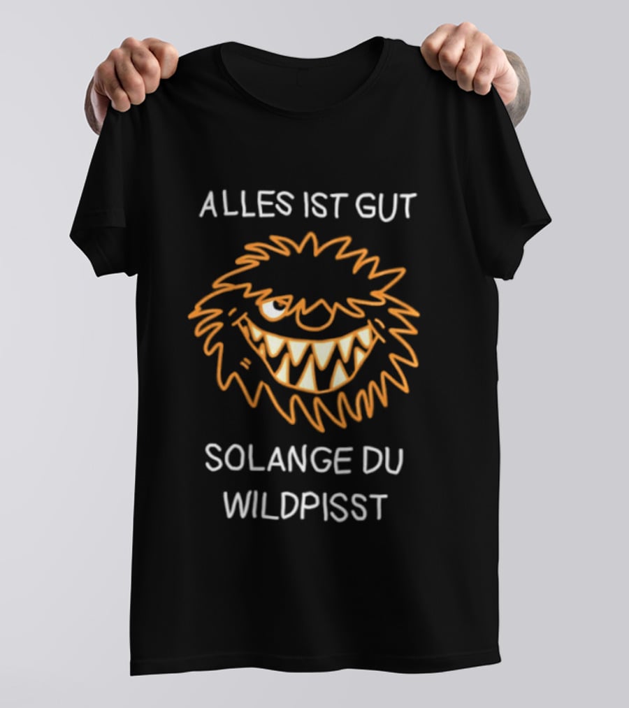 Alles Ist Gut Solange Du Wildpisst Grinning Face Orange Sketch T-Shirt