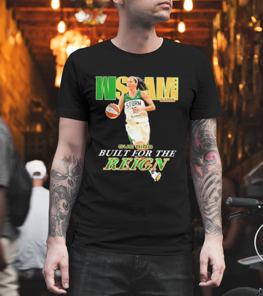 WNBA Icons Sue Bird Seattle Built For The Reign T-Shirt