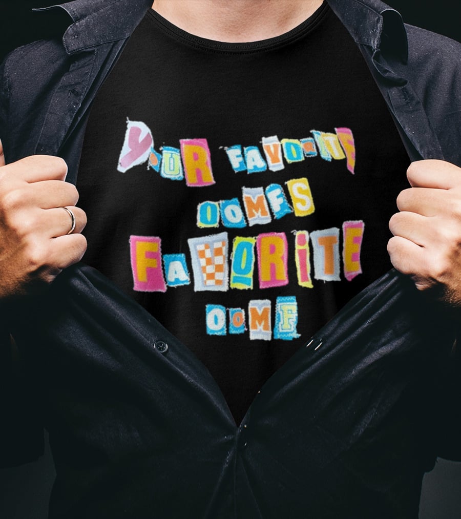 Your Favorite Oomfs Favorite Oomf Block Letters Bright T-Shirt