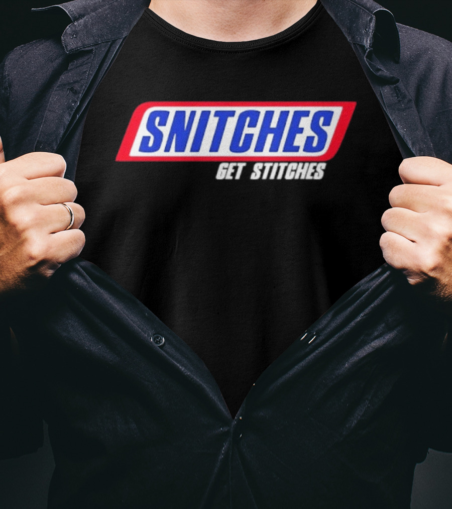Snitches Get Stitches Snickers Parody T-Shirt