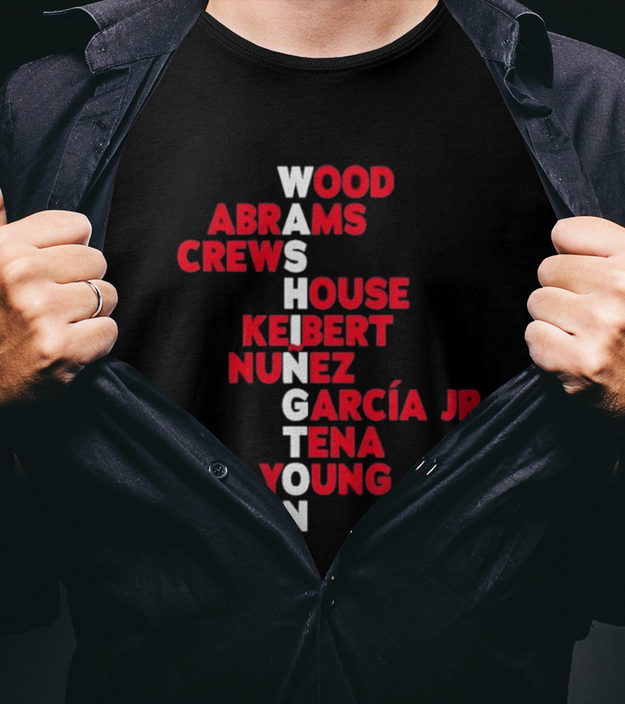 Washington Nationals Wood Abrams Crews House Keibert Nunez García Jr. Tena Young Daylen 2026 T-Shirt