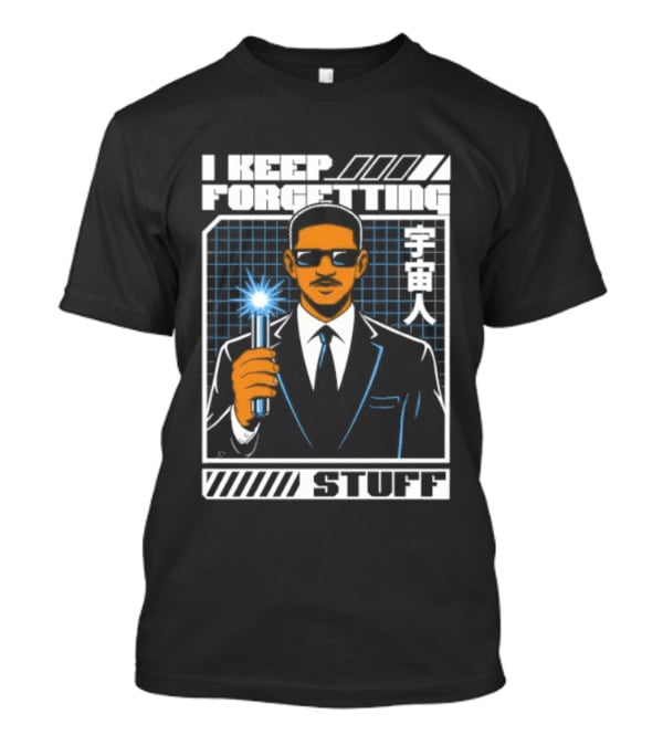 I Keep Forgetting Stuff Men In Black Neuralyzer Will Smith T-Shirt