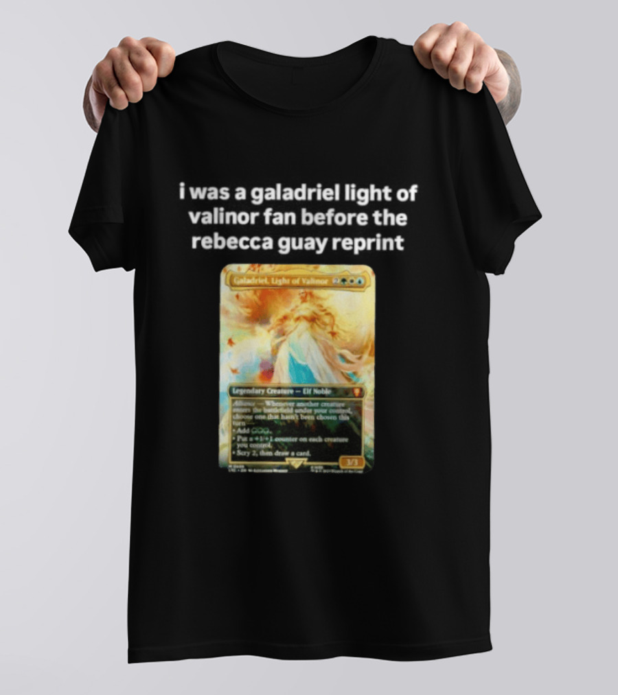 Galadriel Light Of Valinor Magic The Gathering Rebecca Guay Reprint 3/3 Legendary Creature Elf Noble T-Shirt