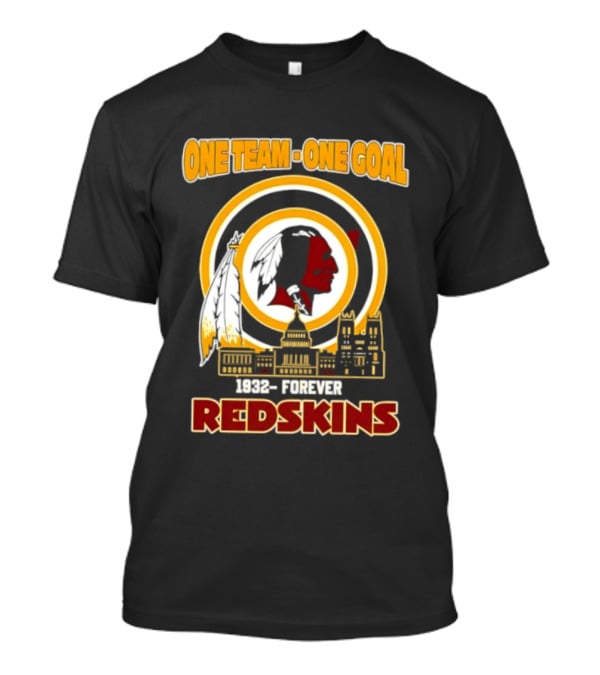 One Team One Goal 1932 Forever Redskins Football Skyline Capitol Building T-Shirt