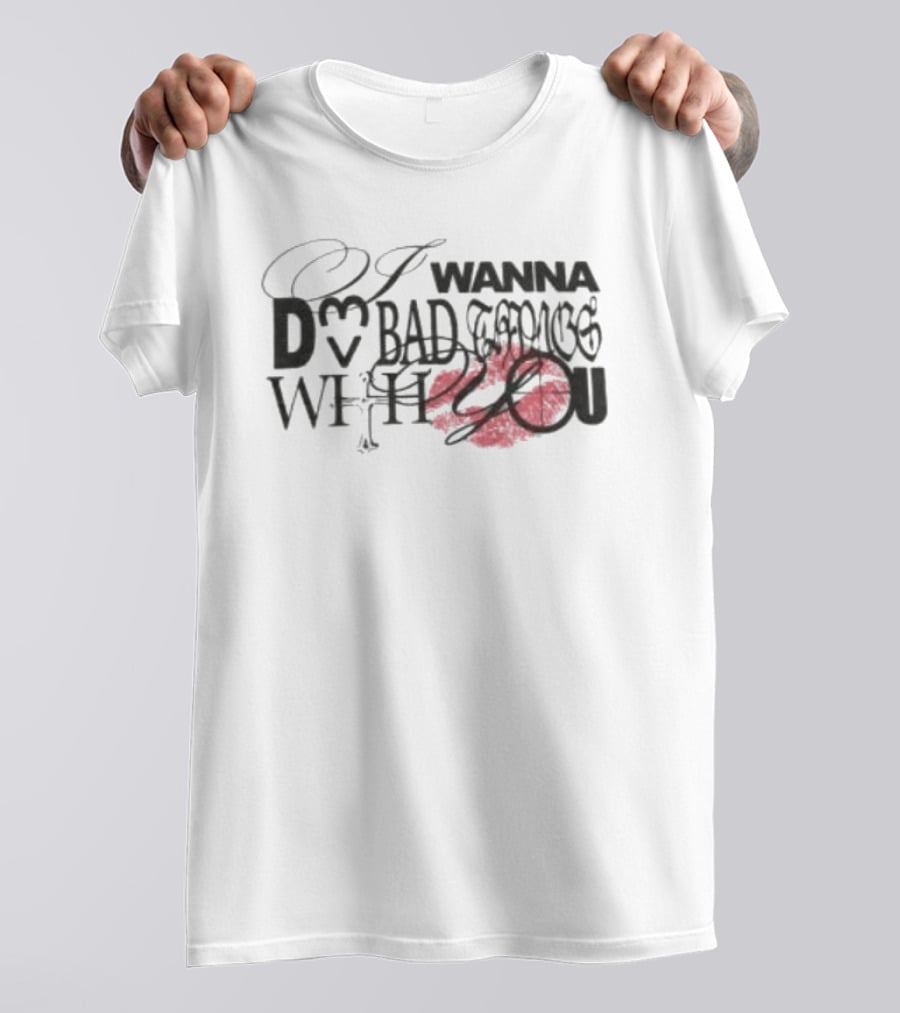 I Wanna Do Bad Things With You Cailin Russo Music Shop Tour T-Shirt