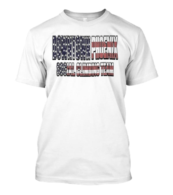 Downtown Phoenix Social Climbing Team American Flag T-Shirt