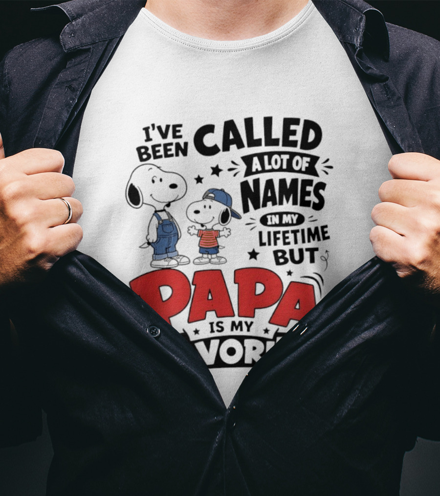 Snoopy Called A Lot Of Names In My Lifetime But Papa Is My Favorite T-Shirt