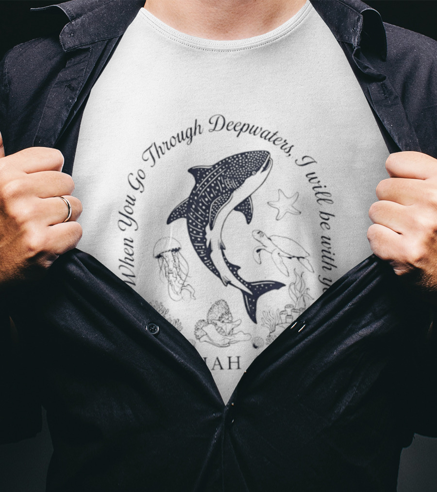 When You Go Through Deepwaters I Will Be With You Isaiah 43 2 Whale Shark Starfish Turtle Jellyfish Ocean Scene T-Shirt