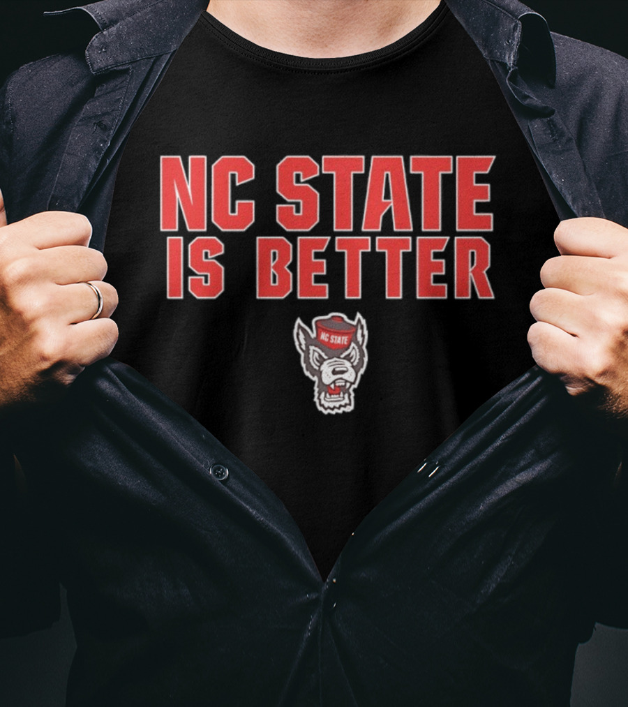 NC State Is Better Wolfpack Red T-Shirt