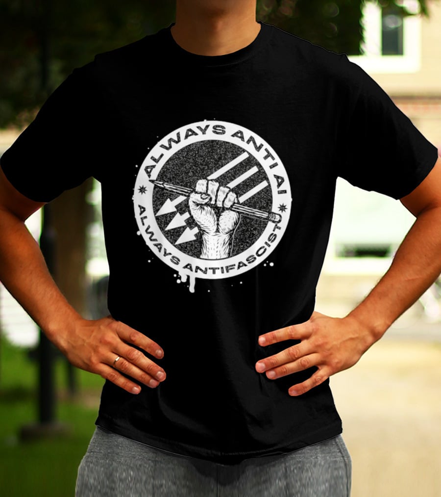 Always Anti AI Always Antifascist Raised Fist Pencil Circle Arrows T-Shirt