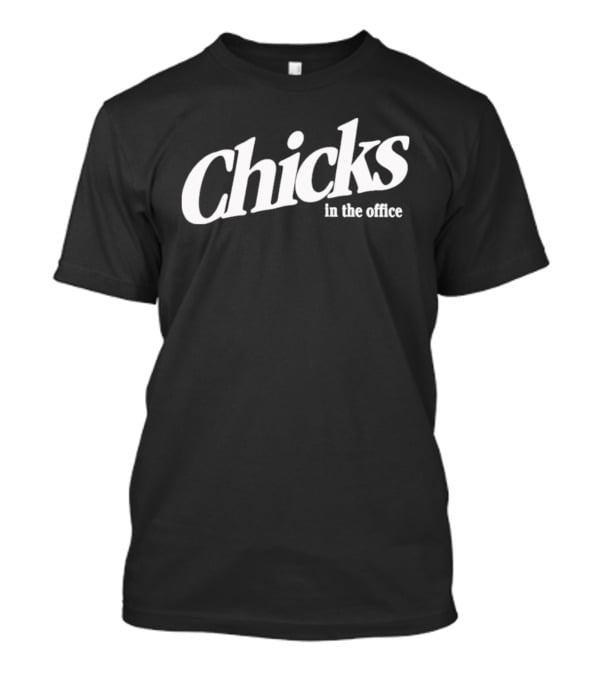 Chicks In The Office T-Shirt