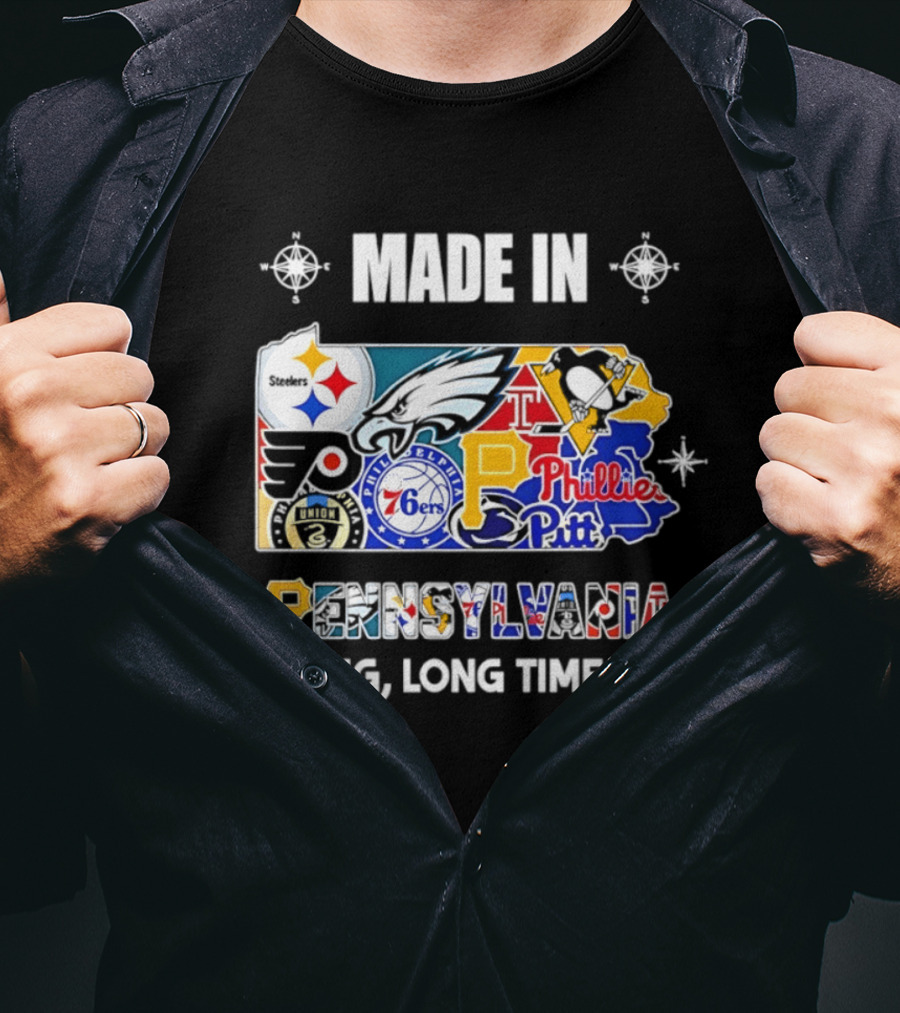 Made In Pennsylvania Sports Teams Map Steelers Eagles Flyers Phillies 76ers Penguins Panthers Long Long Time Ago T-Shirt