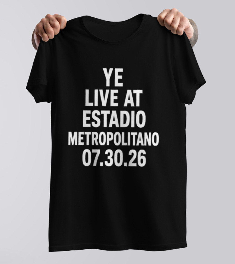 Ye Live At Estadio Metropolitano 07.30.26 T-Shirt