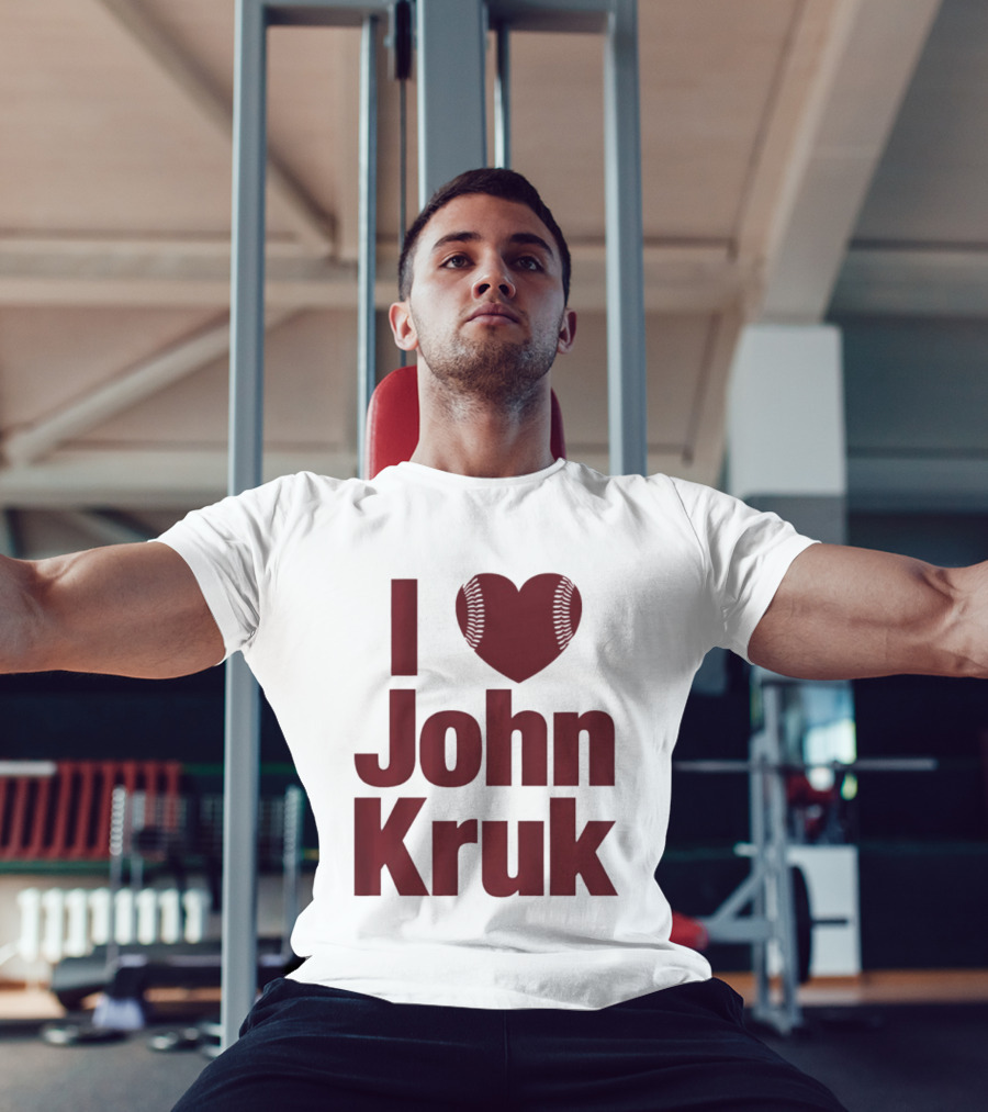 Philadelphia Phillies I Love John Kruk Baseball T-Shirt