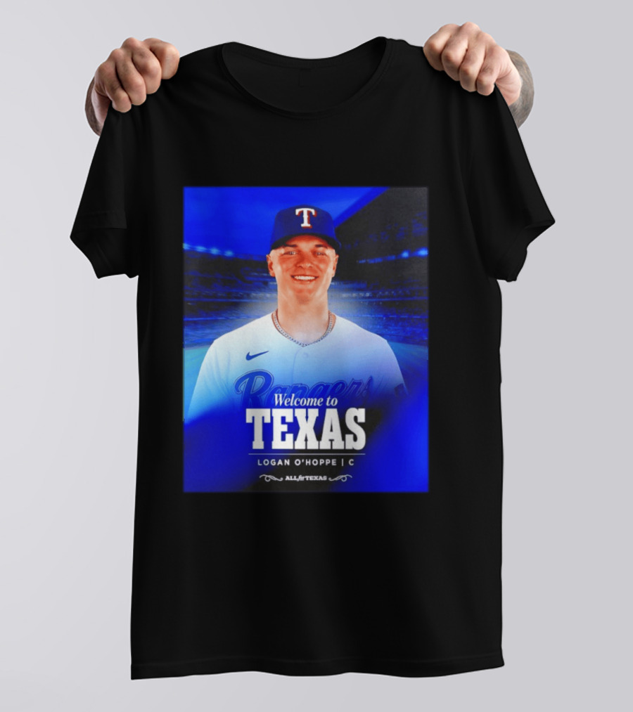 Logan O'Hoppe Welcome To Texas Rangers All For Texas T-Shirt