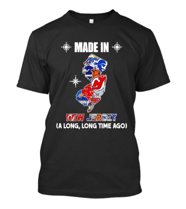 Made In New Jersey State Sports And College Team Logos Map A Long Long Time Ago T-Shirt