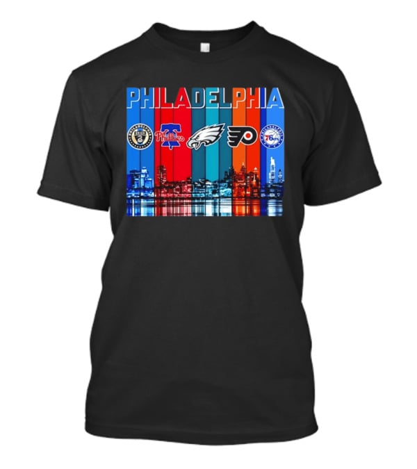 Philadelphia Union Phillies Eagles Flyers 76ers Skyline 2026 T-Shirt
