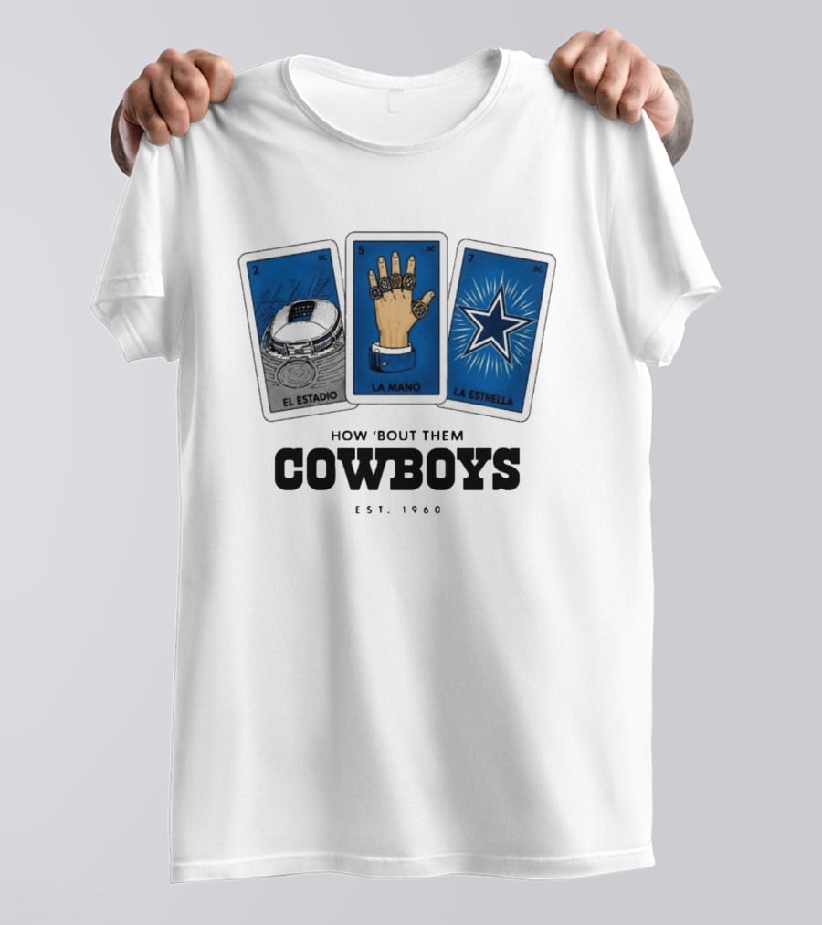 How 'Bout Them Cowboys El Estadio La Mano La Estrella EST 1960 T-Shirt