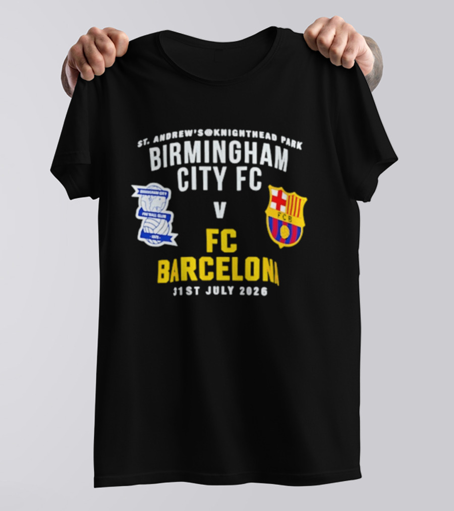 St. Andrew's Knighthead Park Birmingham City FC Vs FC Barcelona 31st July 2026 T-Shirt