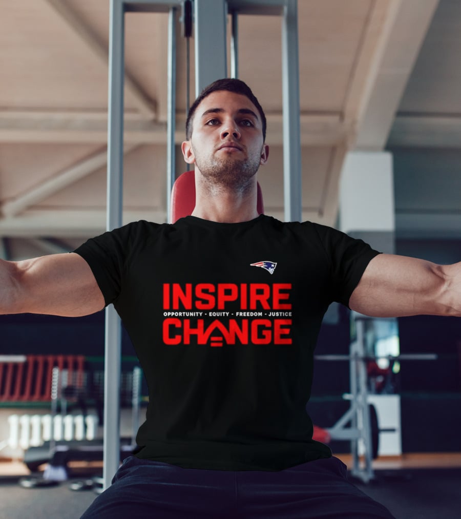 New England Patriots Inspire Change Opportunity Equity Freedom Justice T-Shirt