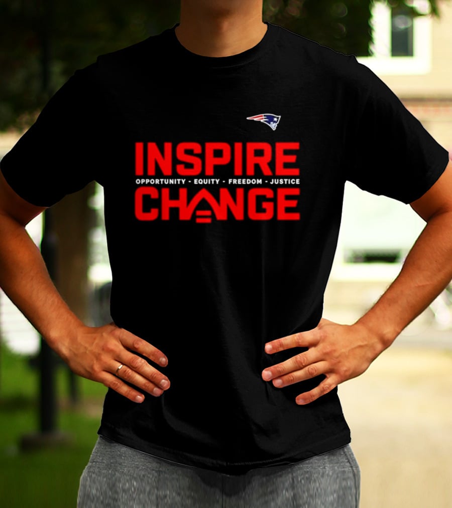 New England Patriots Inspire Change Opportunity Equity Freedom Justice T-Shirt