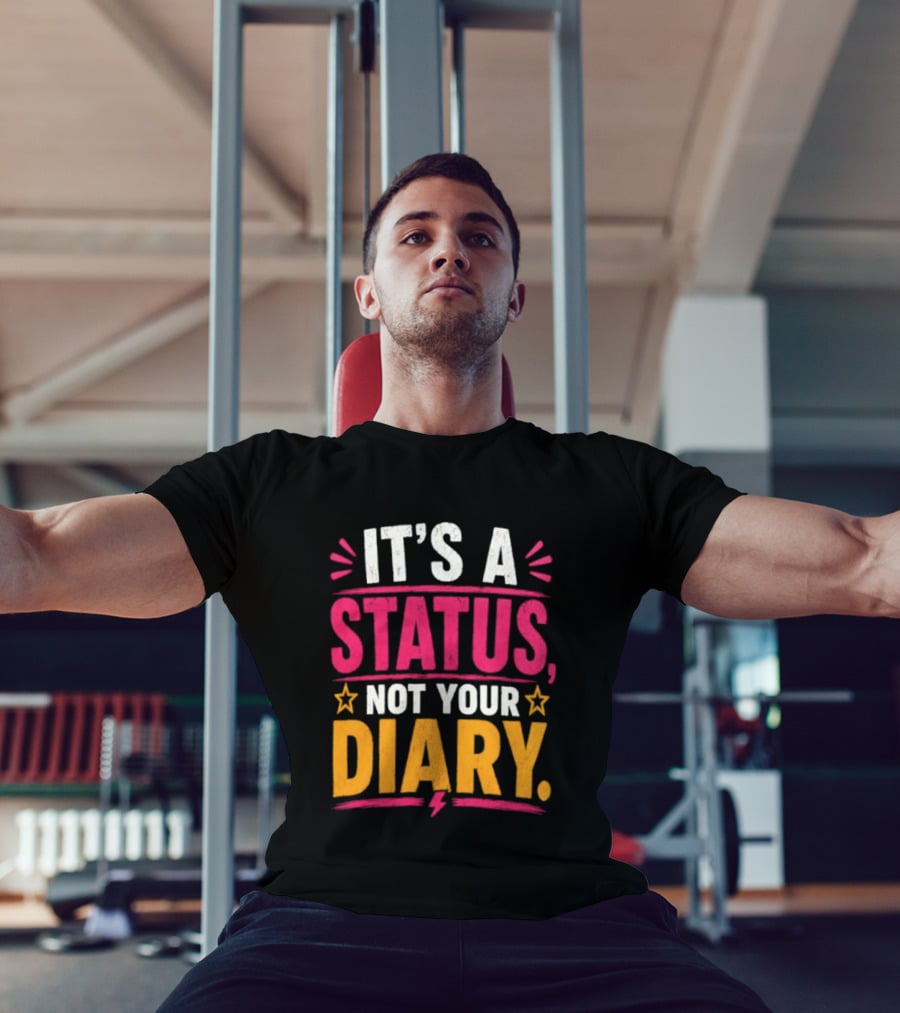 It's A Status Not Your Diary Bold Statement With Stars T-Shirt