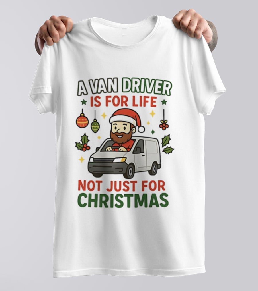 A Van Driver Is For Life Not Just For Christmas Santa Hat Christmas Ornaments T-Shirt