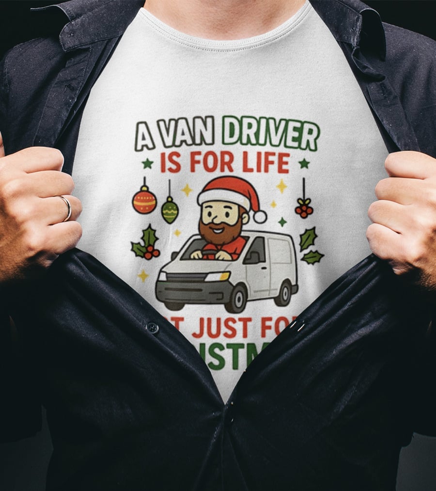 A Van Driver Is For Life Not Just For Christmas Santa Hat Christmas Ornaments T-Shirt