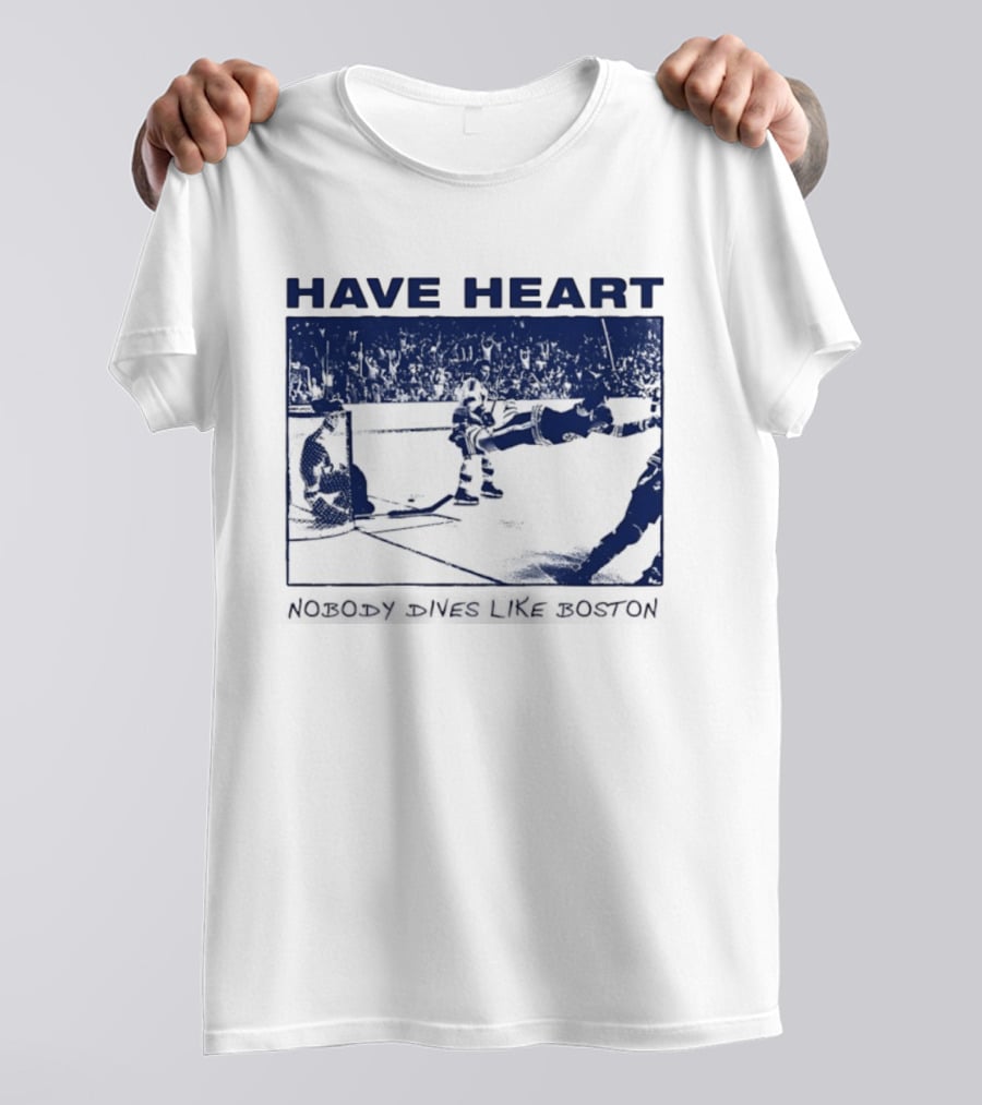 Have Heart Hockey Dive Iconic Boston Moment T-Shirt