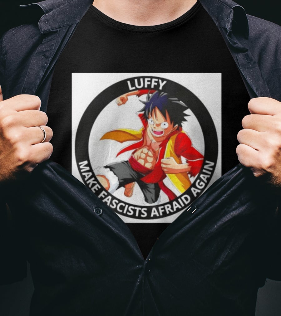 Luffy Make Fascists Afraid Again One Piece Manga Anime T-Shirt