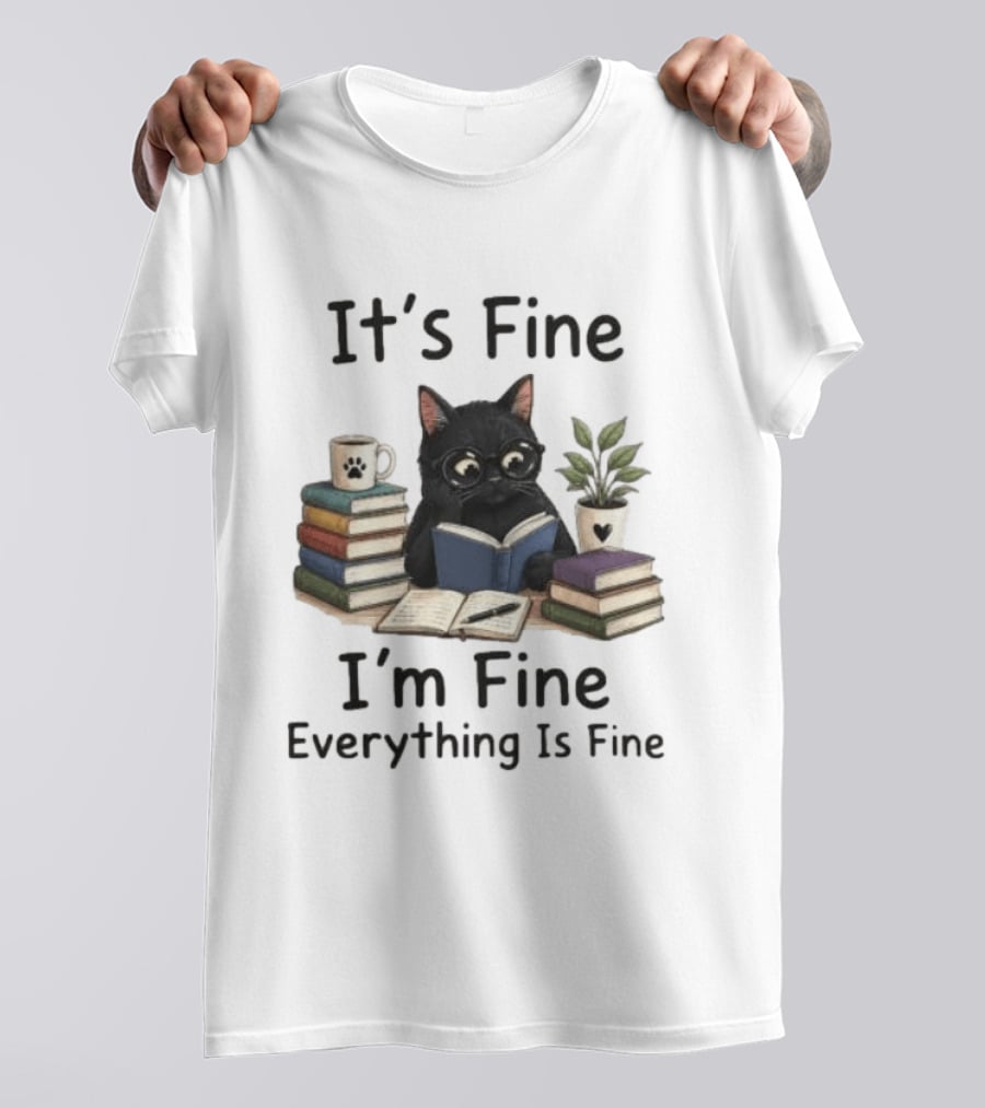 Black Cat Reading Books It's Fine I'm Fine Everything Is Fine Coffee Plant T-Shirt