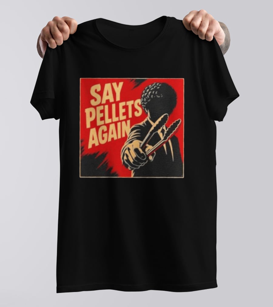 Say Pellets Again Pulp Fiction Jules Winnfield T-Shirt