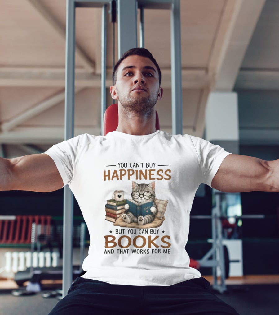 You Can't Buy Happiness Cat Reading Books And That Works For Me T-Shirt