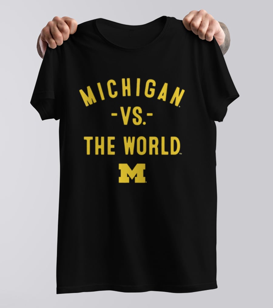 Michigan Wolverines Vs The World NCAA 2026 Season T-Shirt