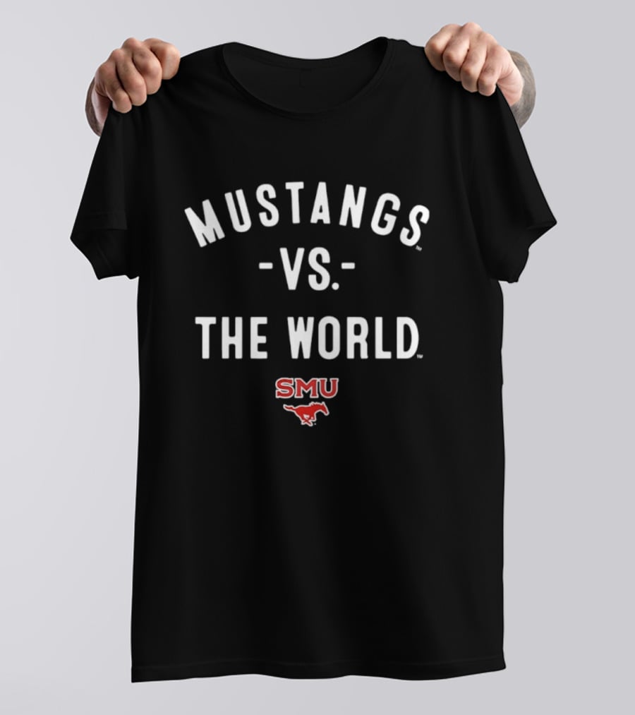 SMU Mustangs Vs The World NCAA 2026 Season Mustangs Vs The World SMU T-Shirt