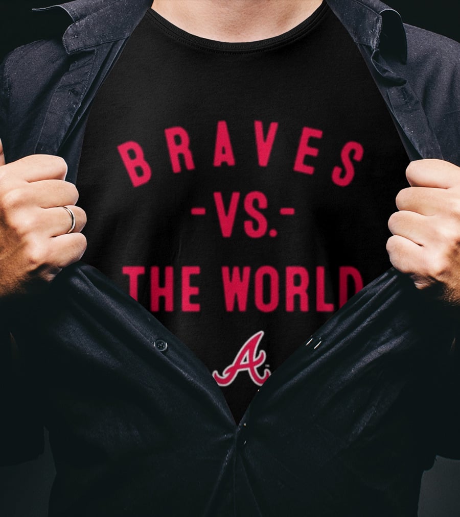 Braves Vs The World 2026 MLB Season Atlanta T-Shirt