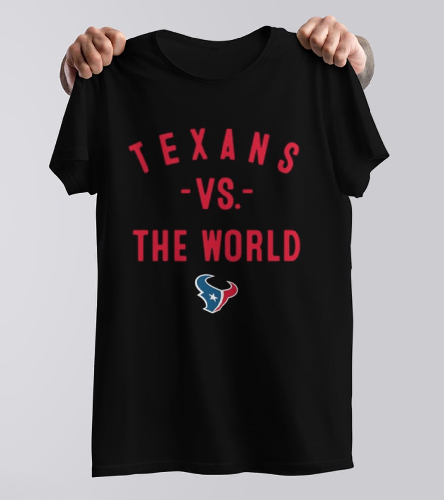 Houston Texans 2026 Season Texans Vs The World T-Shirt