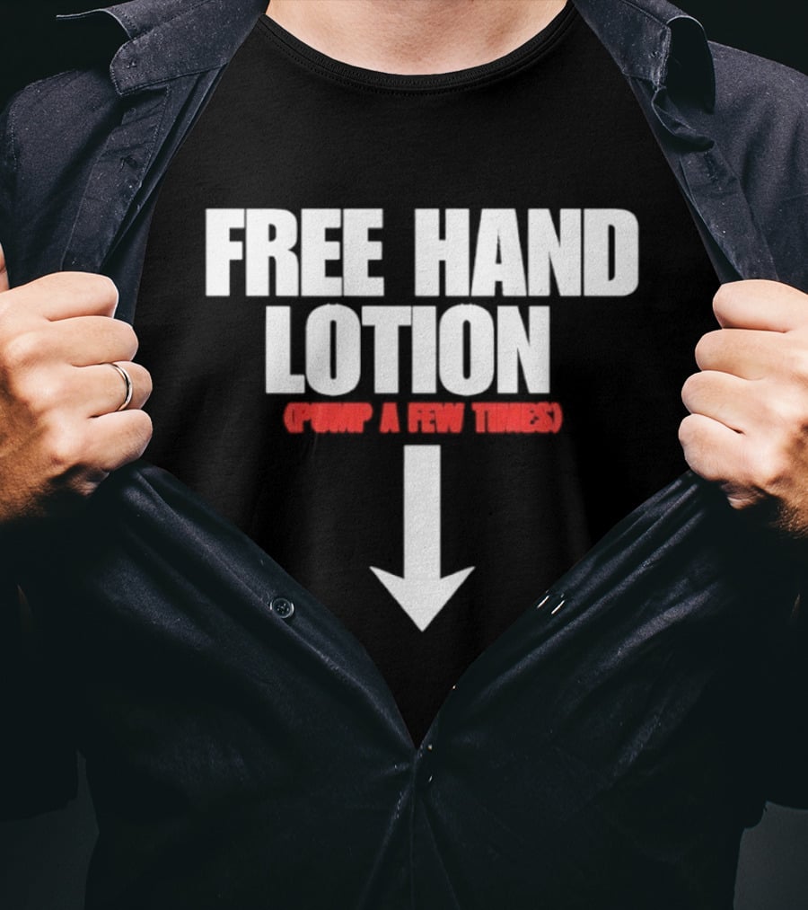 Free Hand Lotion Pump A Few Times Arrow T-Shirt