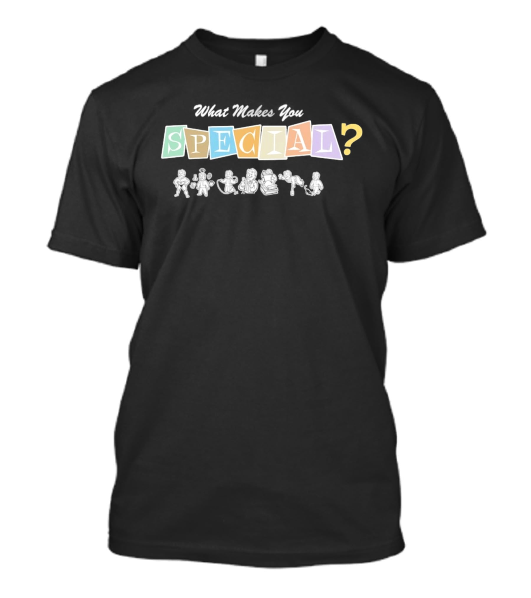 What Makes You Special Fallout Vault Boy SPECIAL? T-Shirt