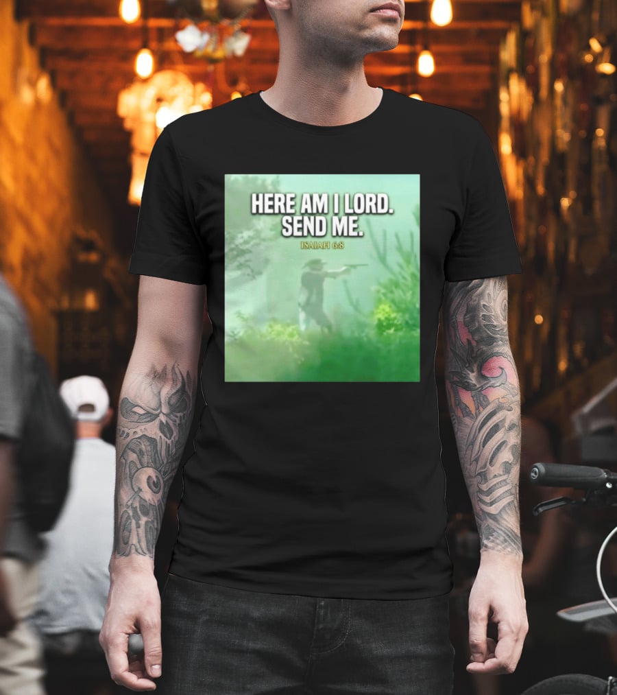 Here Am I Lord Send Me Isaiah 6:8 Vintage Hunter T-Shirt