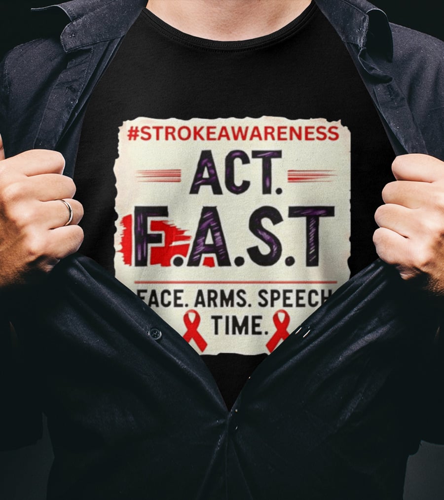 #StrokeAwareness Act F.A.S.T Face Arms Speech Time Red Ribbon T-Shirt