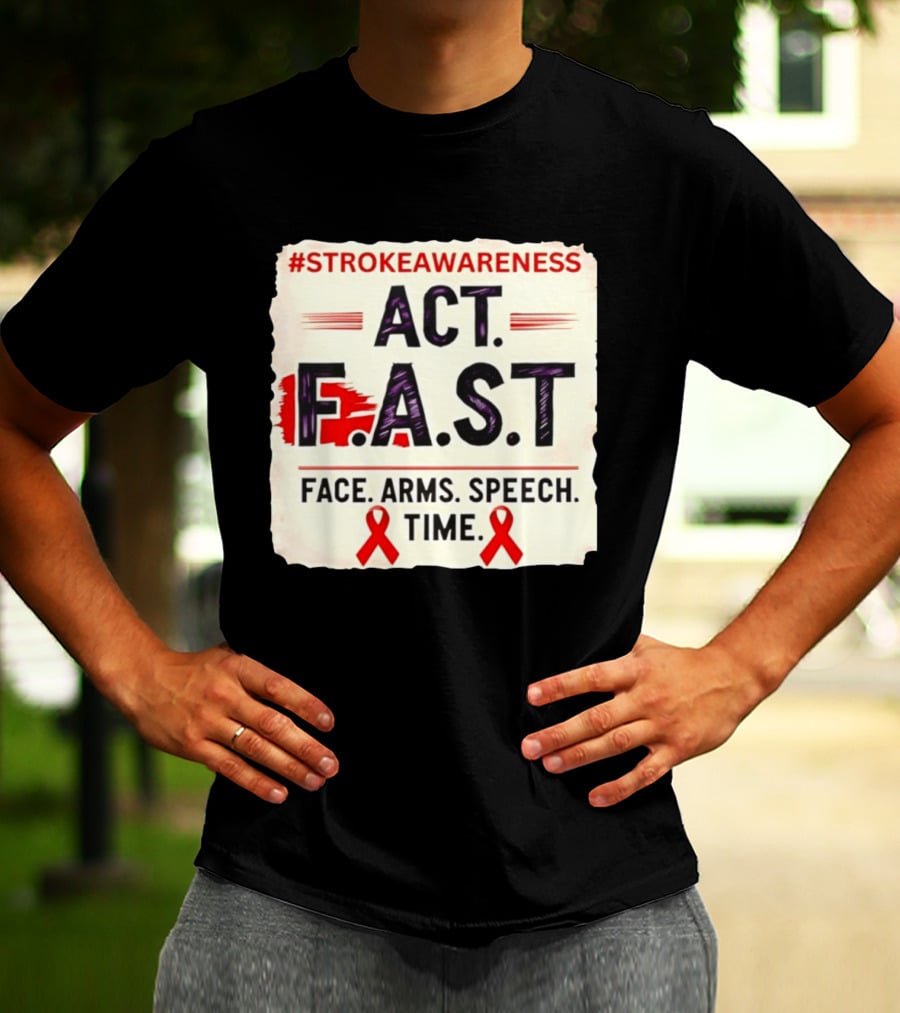 #StrokeAwareness Act F.A.S.T Face Arms Speech Time Red Ribbon T-Shirt
