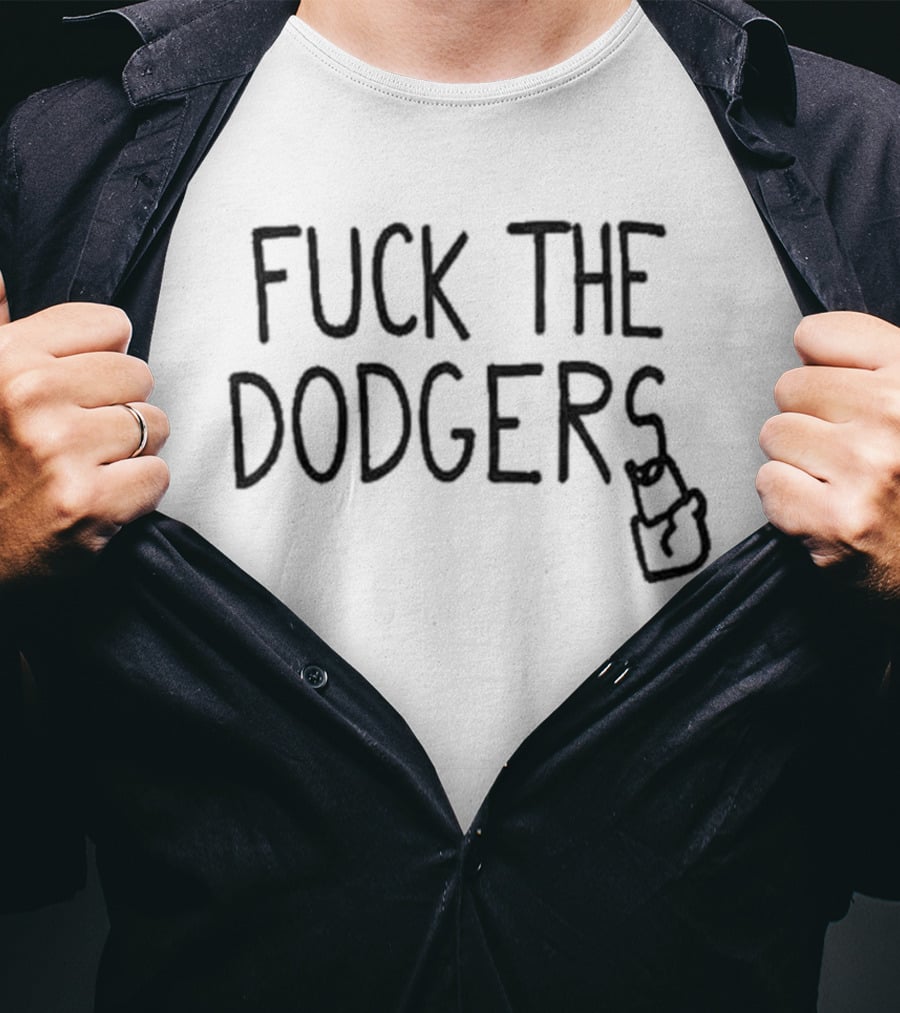 Chicago Cubs Fans Fuck The Dodgers T-Shirt