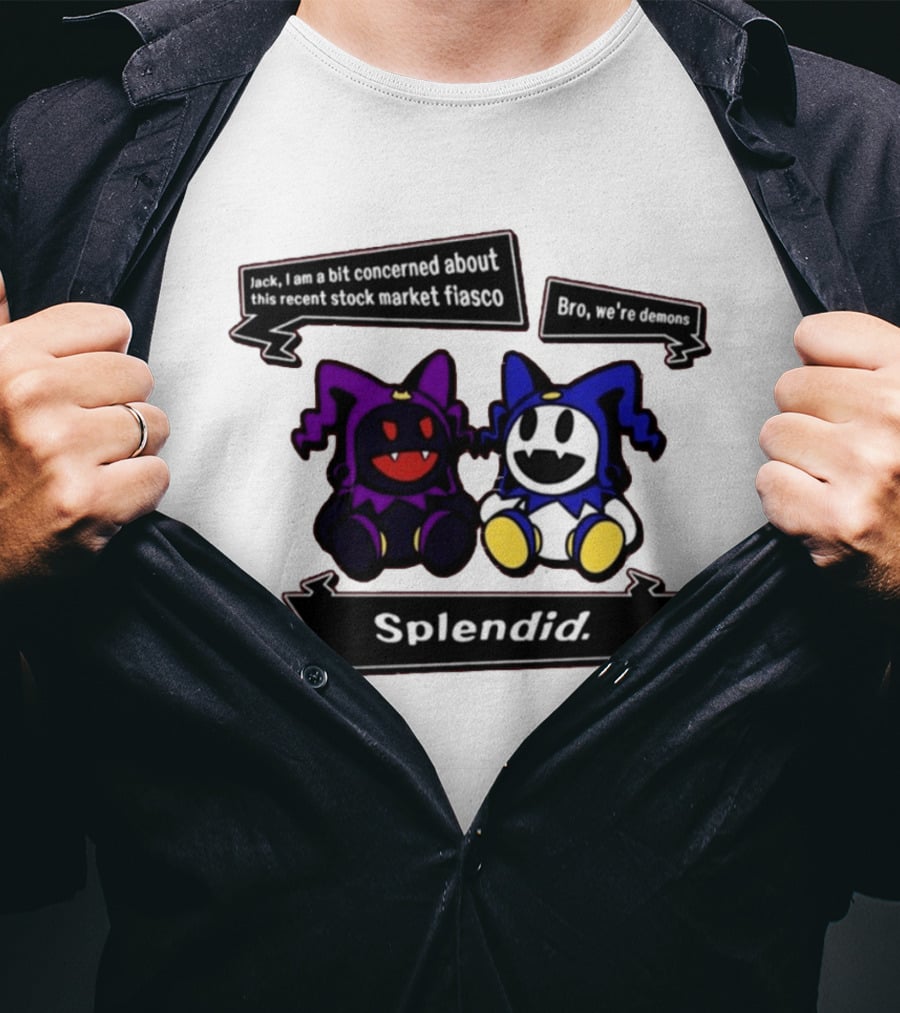 Splendid Jack I Am Concerned About This Recent Stock Market Fiasco Bro We're Demons T-Shirt