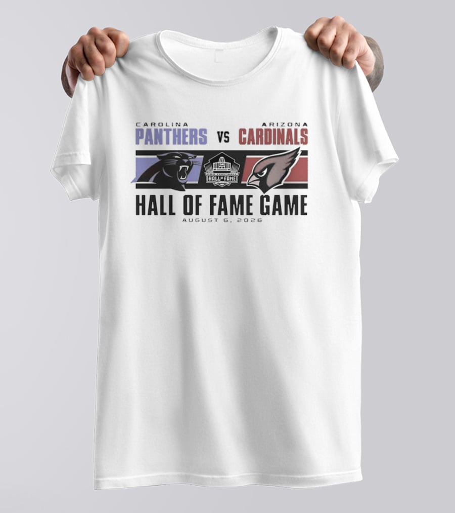 Carolina Panthers Vs Arizona Cardinals August 8 2026 Hall Of Fame Game T-Shirt