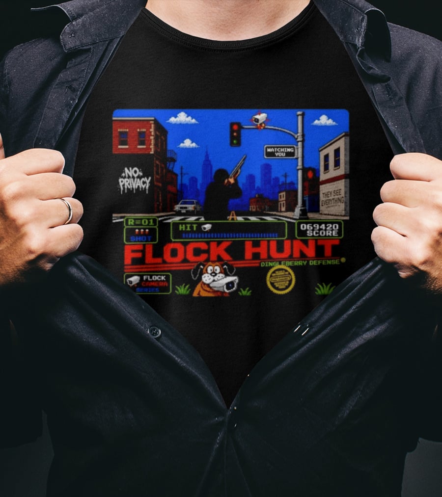 Flock Hunt No Privacy Ing You They See Everything Flock Camera Series T-Shirt