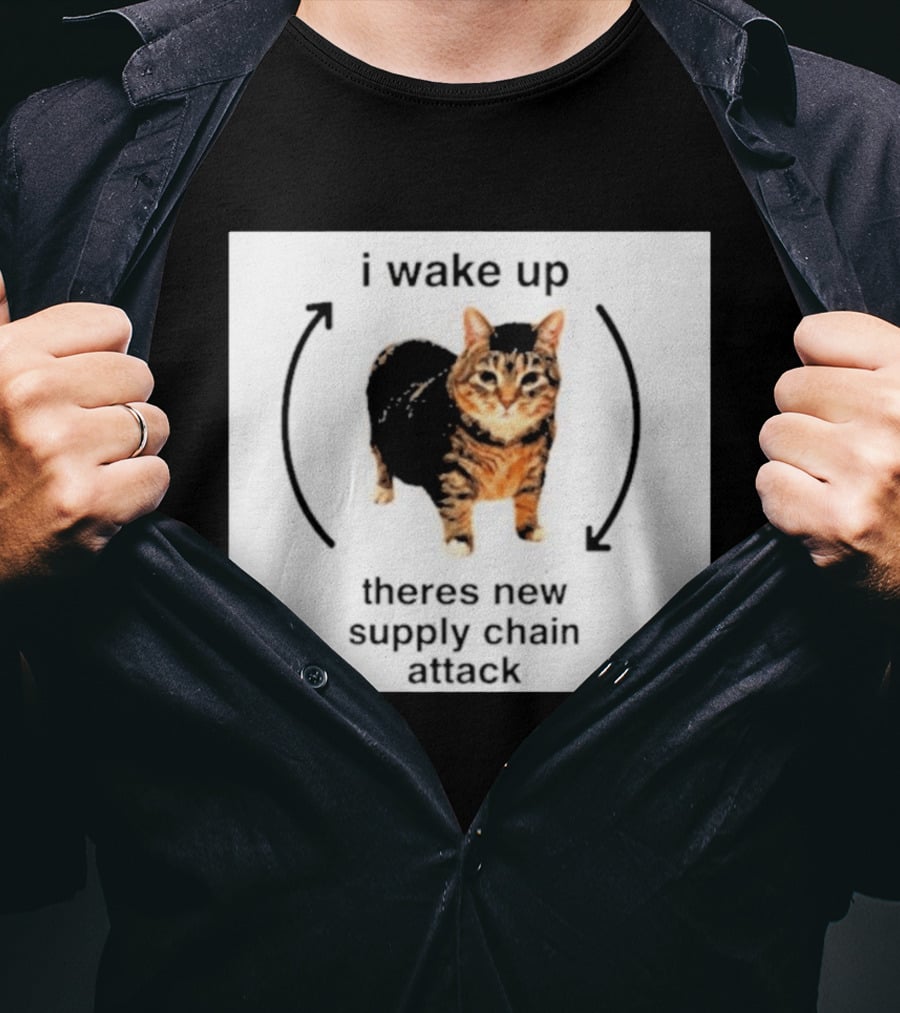 I Wake Up Theres New Supply Chain Attack Cat Meme T-Shirt
