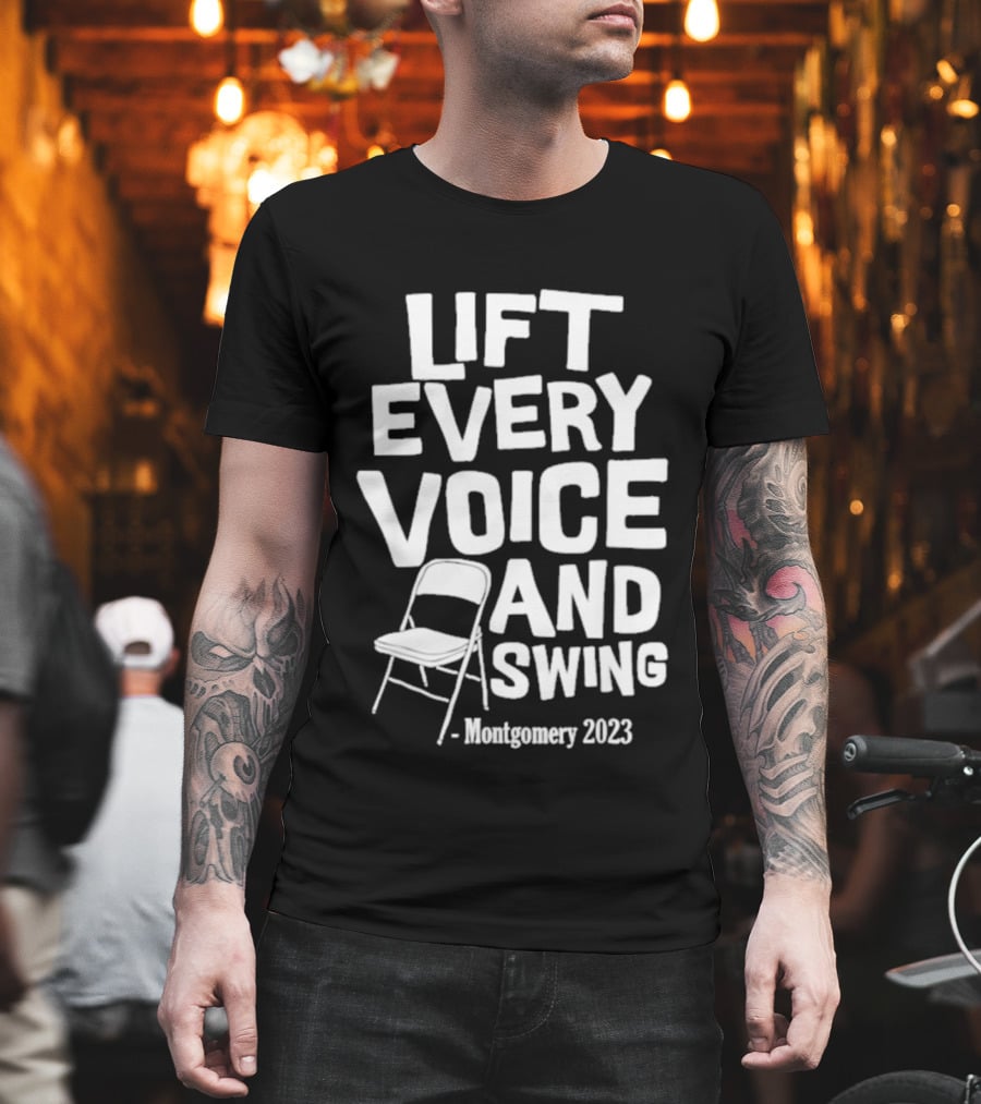 Montgomery 2023 Lift Every Voice And Swing Folding Chair T-Shirt