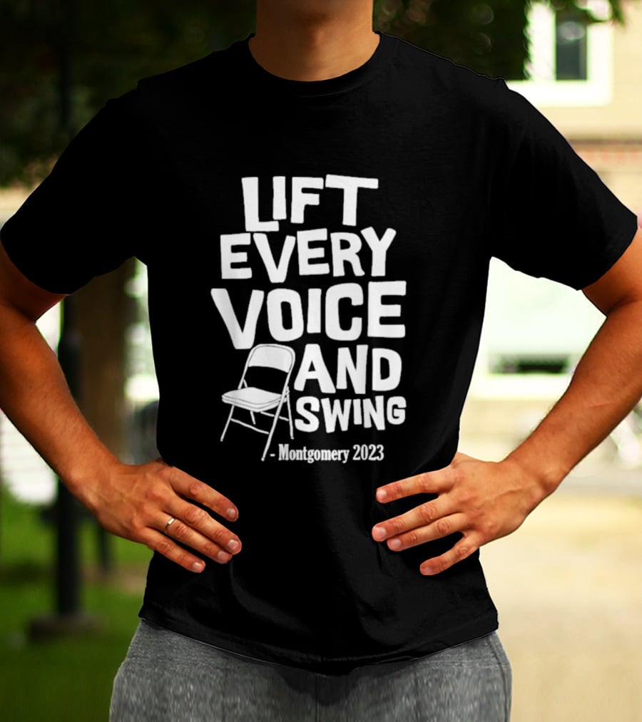 Montgomery 2023 Lift Every Voice And Swing Folding Chair T-Shirt