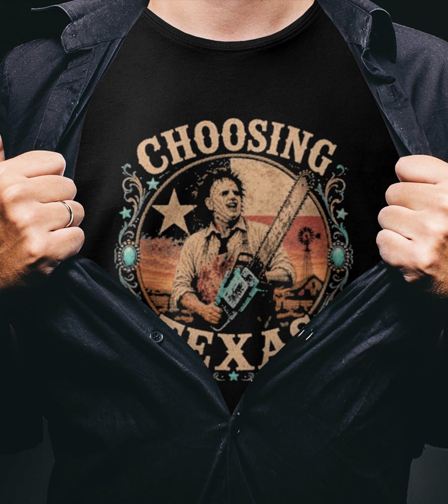 Choosing Texas Chainsaw Leatherface T-Shirt